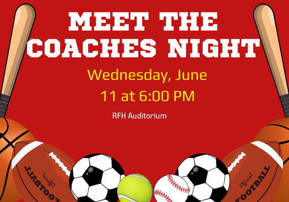 Meet the Coaches will take place on Wed June 11 at 6 pm in the RFH Auditorium for incoming freshmen.
